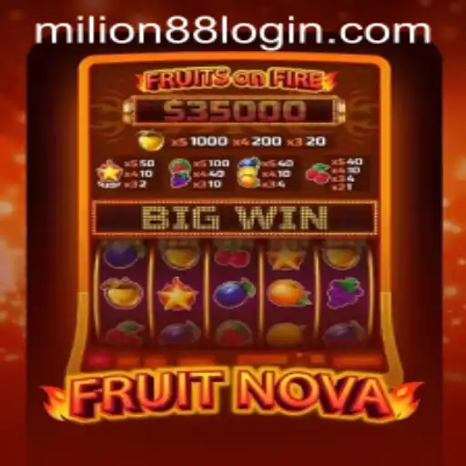 The Enchanting World of FruitNova and the Thrilling Keyword MILION88