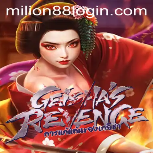 GeishasRevenge: A Deep Dive into the Intriguing World of MILION88