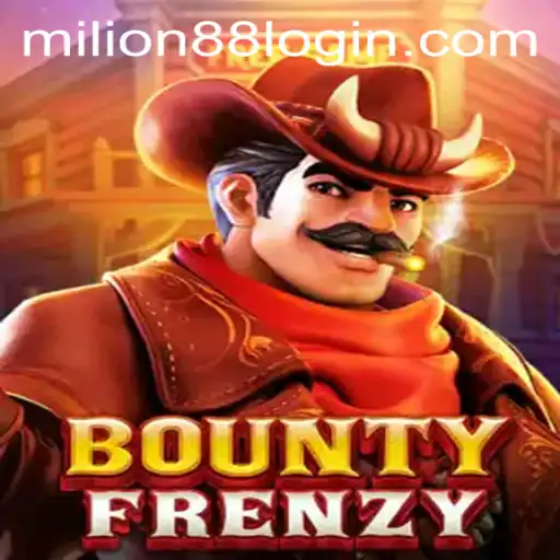 Explore the Thrilling World of BountyFrenzy with MILION88