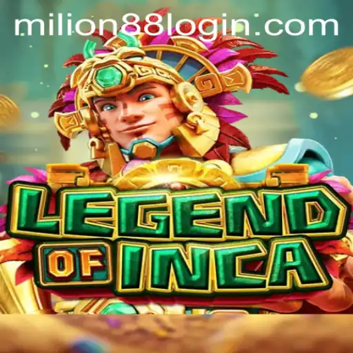 Explore the Thrilling World of 'LegendofInca' with MILION88